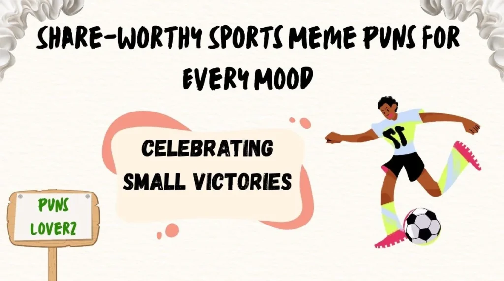 Share-Worthy Sports Meme Puns for Every Mood
