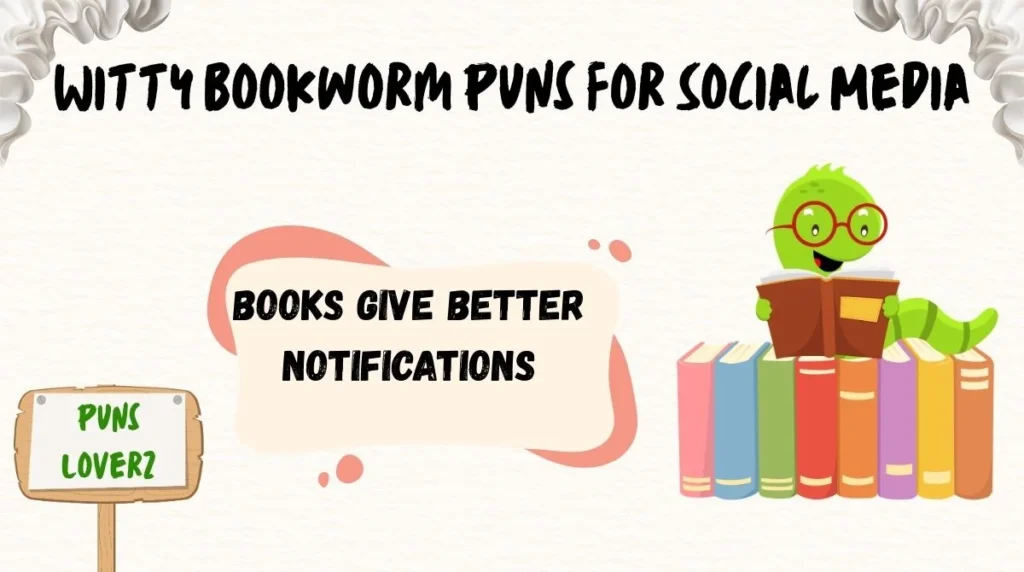 Witty Bookworm Puns for Social Media