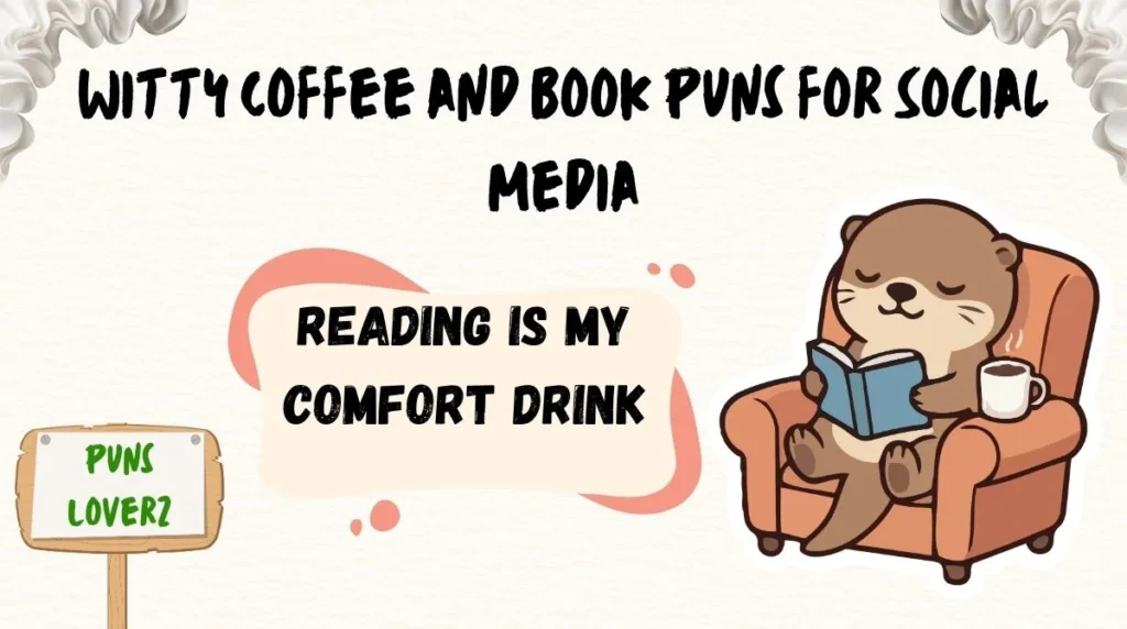 Witty Coffee and Book Puns for Social Media