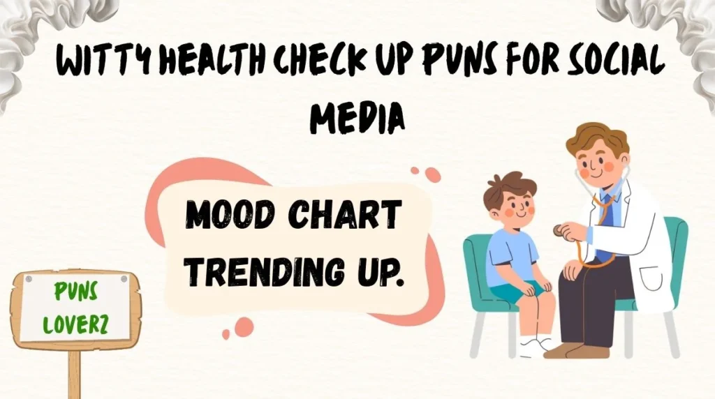 Witty Health Check Up Puns for Social Media