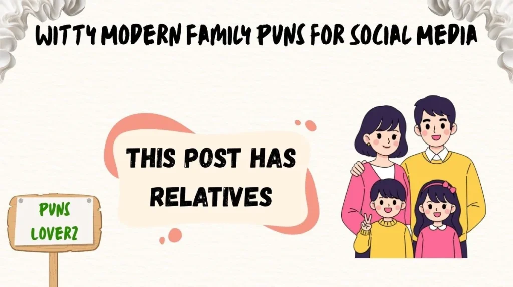 Witty Modern Family Puns for Social Media