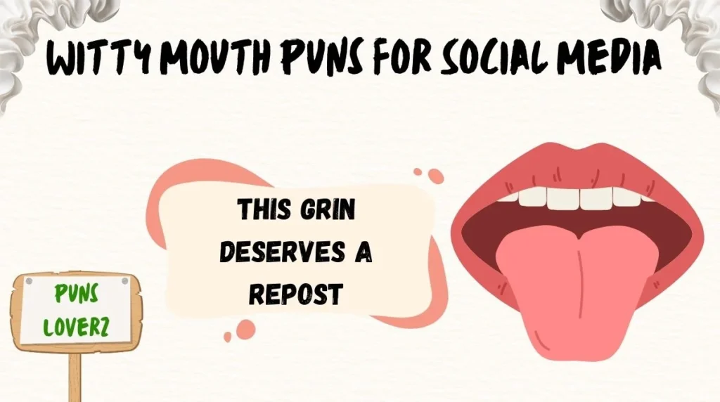 Witty Mouth Puns for Social Media