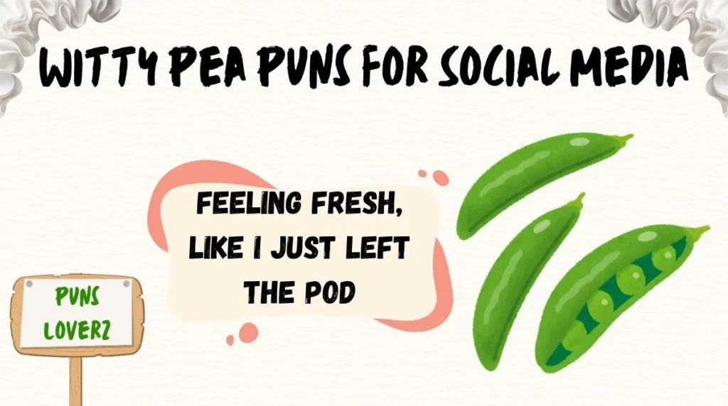 Witty Pea Puns for Social Media