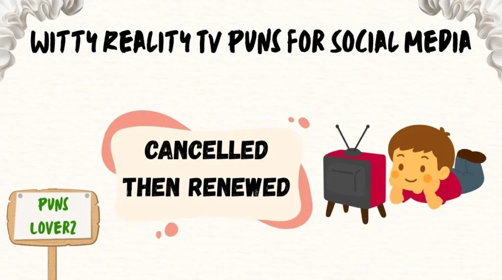 Witty Reality TV Puns for Social Media