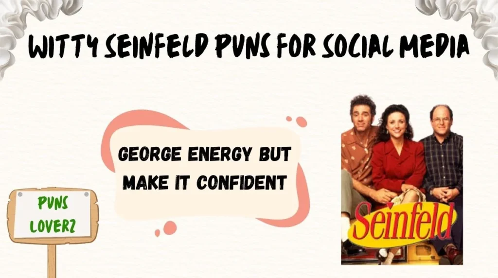 Witty Seinfeld Puns for Social Media
