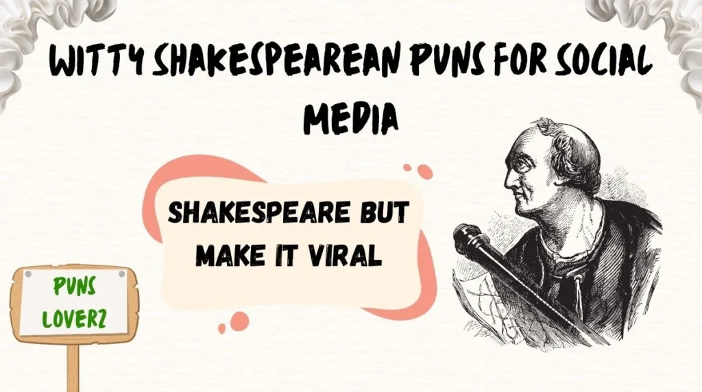 Witty Shakespearean Puns for Social Media