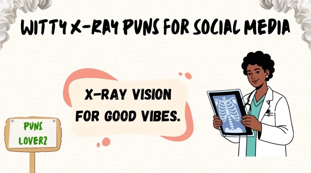 Witty X-Ray Puns for Social Media