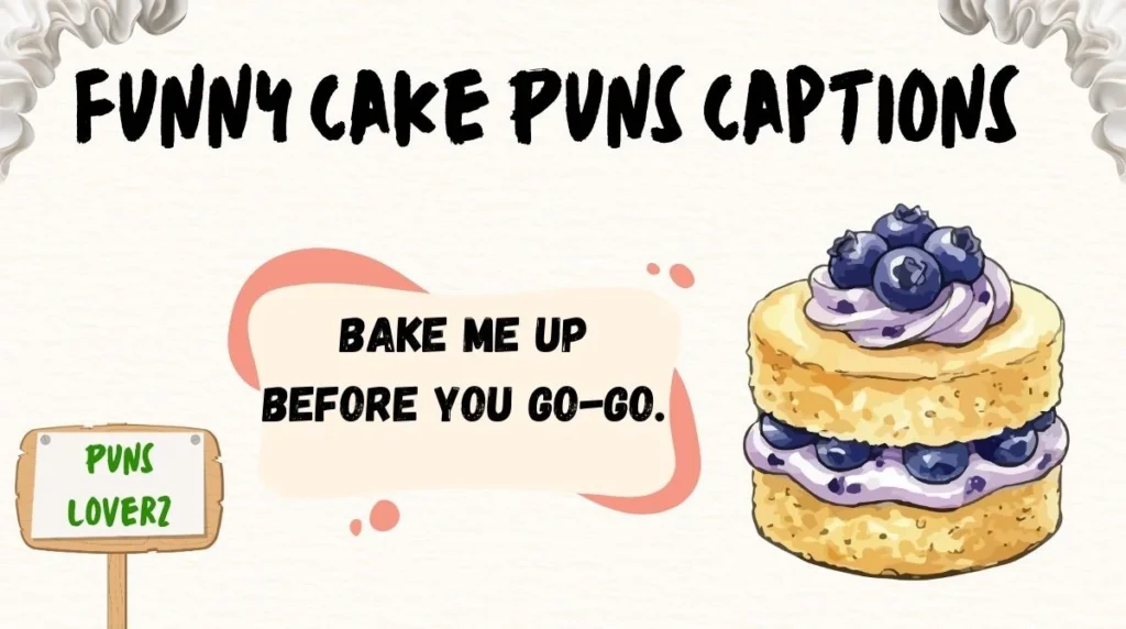 Funny Cake Puns Captions