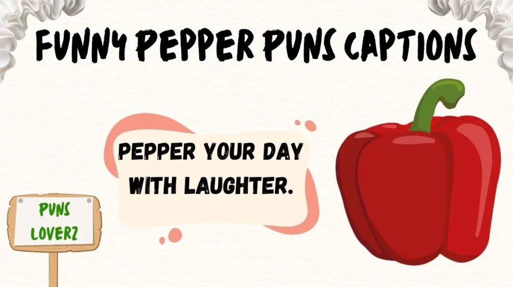 Funny Pepper Puns Captions