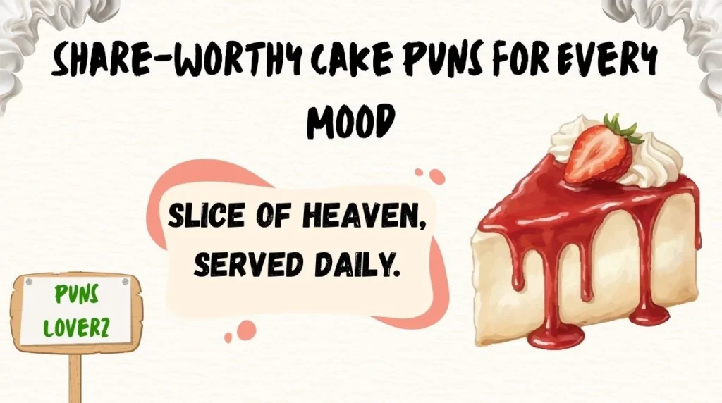 Share-Worthy Cake Puns for Every Mood