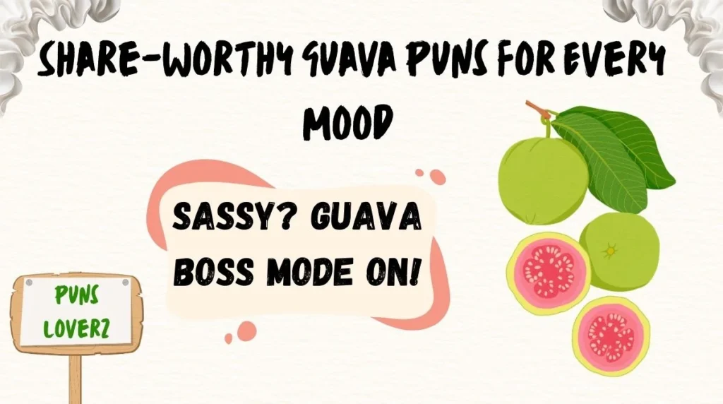 Share-Worthy Guava Puns for Every Mood